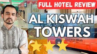 BEST BUDGET HOTEL IN MAKKAH? AL KISWAH TOWERS HOTEL [FULL TOUR AND REVIEW]