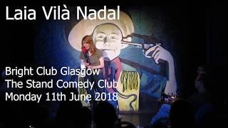 Laia Vilà Nadal - Bright Club Glasgow - June 2018