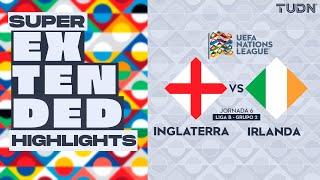 SUPER EXTENDED HIGHLIGHTS - Inglaterra vs Irlanda | UEFA Nations League 2024 | TUDN