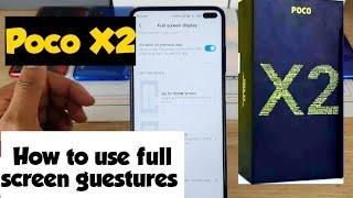 Poco x2 full screen navigation gestures review