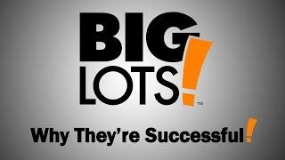 Big Lots - Why They're Successful