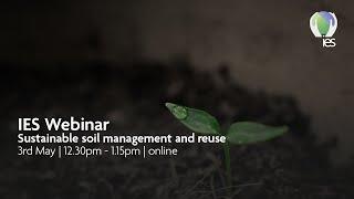 IES Webinar - Sustainable soil management and reuse