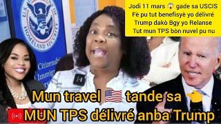 JODI 11 MARS #USCIS GAYE NUVEL LA CBP Relanse #TRUMP DAKÒ MUN BIDEN KAP TAN MUN TPS SOVE TANDE SA.