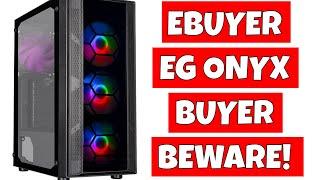 Ebuyer Alpha Sync Onyx LP F2007 £30 RGB ATX PC Case - Buyer Beware