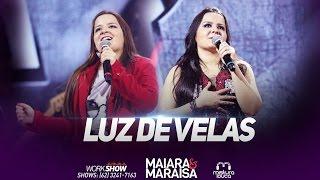 Maiara & Maraisa - Luz de Velas (Ao Vivo em Goiânia)