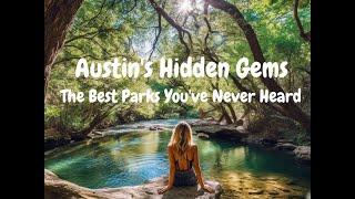 Austin's Hidden Gems: The Best Parks You've Never Heard