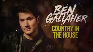 Ben Gallaher – “Country In The House” – Official Lyric Video