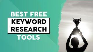 13 best FREE keyword research tools for SEO