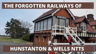 The forgotten Railways of Hunstanton & Wells next to the sea.