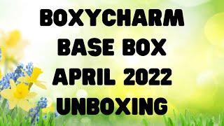 BOXYCHARM BASE BOX APRIL 2022 UNBOXING - $165 VALUE #BOXYSPRINGREVIVAL #BOXYCHARM #MYSTERYBOX