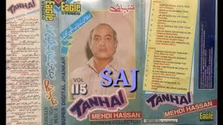 MEHDI HASSAN (( TANHAI )) EAGLE JHANKAR VOL 115