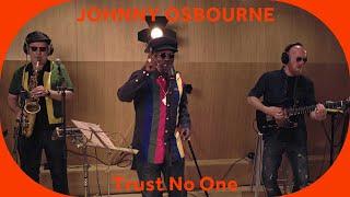  Johnny Osbourne - Trust No One [Baco Session]