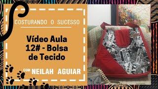 Vídeo Aula 12# - Bolsa de Tecido - Costura Criativa e Patchwork