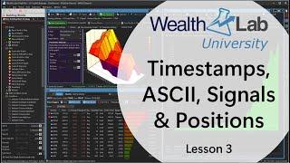 WealthLab U. Lesson 3 - Timestamps, ASCII, Signals and Positions