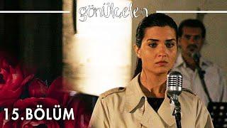 Gönülçelen 15. Bölüm - atv