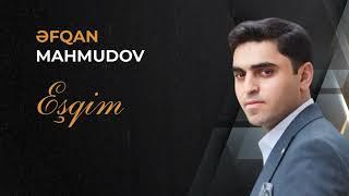 Əfqan Mahmudov - Eşqim (Rəsmi Audio)