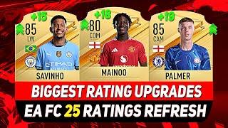 BIGGEST RATING UPGRADES in EA FC 25! ft. PALMER, MAINOO, SAVINHO...etc