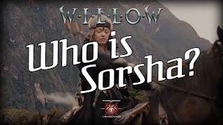 Who is Sorsha? | Willow | The Infernal Brotherhood