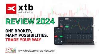 XTB Review 2024 – Trade with 100% Regulated Broker | XTB Forex Broker Review