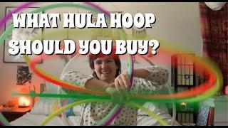 WHAT HULA HOOP SHOULD YOU BUY?