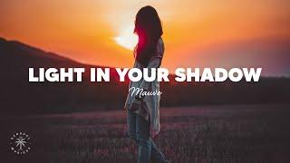 Mauve - Light In Your Shadow (Lyrics)