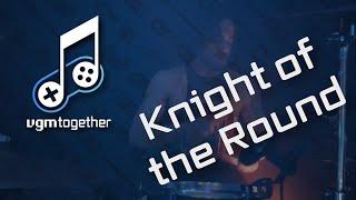 vgmtogether 2021, Day 1 - Music - Knight of the Round