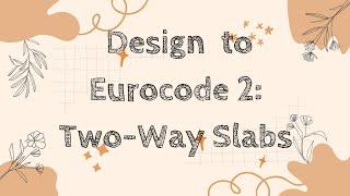 Design of Slabs to Eurocode 2 - Two-way