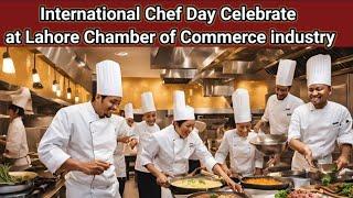 International Chef Day Celebrate at Lahore Chamber of Commerce industry || Lahore City News