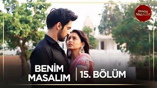 Benim Masalım Hint Dizisi | 15. Bölüm  @kanal7