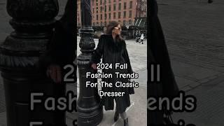 MOST WEARABLE 2024 FALL FASHION TRENDS FOR THE CLASSIC DRESSER #fashionover40 #fashionover50