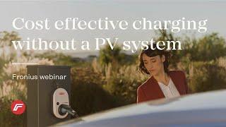 Webinar: Cost effective charging without a PV system