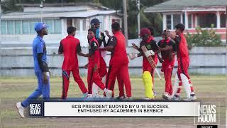 BCB PRESIDENT BUOYED BY U 15 SUCCESS, ENTHUSED BY ACADEMIES IN BERBICE