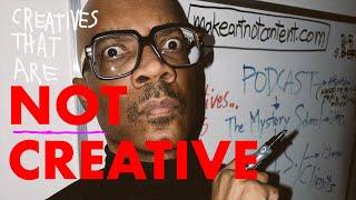 creatives that are not creative