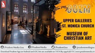 Upper Galleries | St. Monica Church | Museum of Christian Art | Old Goa | My Goem | Prudent