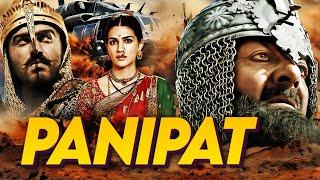 Panipat Full Action Blockbuster Blockbuster Movie in 4K || Sanjay Dutt, Arjun Kapoor, Kriti Senon