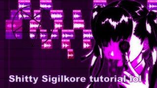 Sigilkore tutorial or sum idk lol