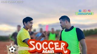 SOCCER AGAIN || Pnar Funny Video