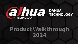 The Security Event 2024 : Dahua Product Walkthrough