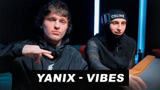 YANIX - VIBES РЕАКЦИЯ ВМЕСТЕ С YANIX