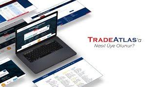 TradeAtlas'a Nasıl Üye Olunur? | TradeAtlas