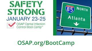 2019 OSAP Dental Infection Control Boot Camp™