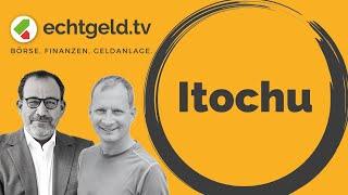 Itochu | echtgeld.tv vom 29.11.2024