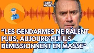 "Les gendarmes ne râlent plus, aujourd’hui ils démissionnent en masse" - Hervé Moreau