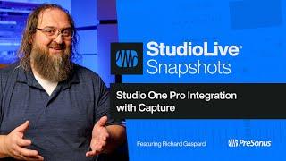 Studio One Integration with PreSonus Capture | StudioLive Snapshots | PreSonus