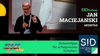 SID2024 Fuckup | Jan Maciejanski: Geheimtipps für erfolgreiches Scheitern