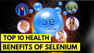 Top 10 Health Benefits of Selenium You Need to Know