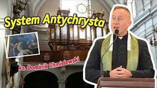 ks. Dominik Chmielewski - System Antychrysta