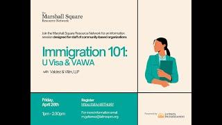 Immigration 101: U Visa & VAWA