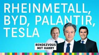 Rheinmetall, Tesla, Palantir, BMW, BYD, VW. Special Guest Oliver Baron – Rendezvous mit Harry