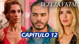 Beleza Fatal | Capítulo 12 (Resumo Completo)